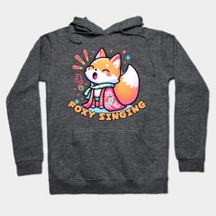 Singing fox Hoodie